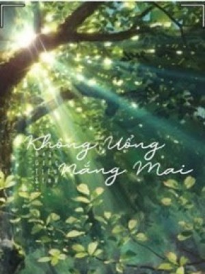 Không Uổng Nắng Mai