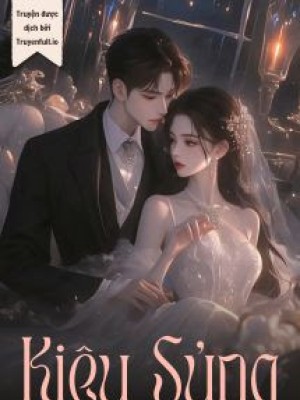 Kiêu Sủng - Thần Niên