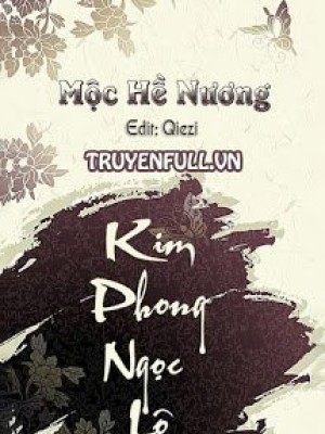 Kim Phong Ngọc Lộ - Mộc Hề Nương