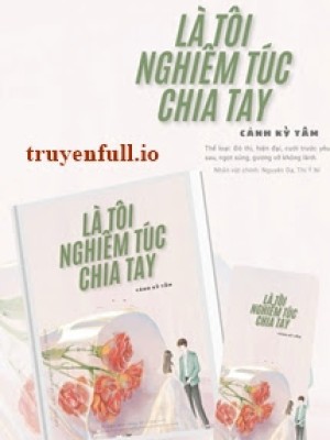 Là Tôi Nghiêm Túc Chia Tay! - Cảnh Kỳ Tâm