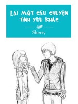 Lại Một Câu Chuyện Tình Yêu Khác