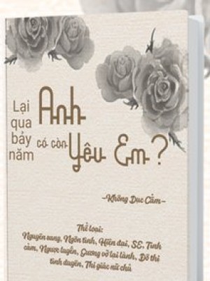 Lại Qua Bảy Năm, Anh Có Còn Yêu Em?