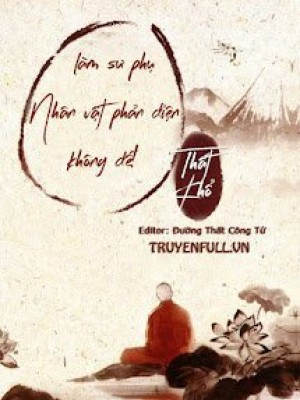 Làm Sư Phụ Nhân Vật Phản Diện Không Dễ!