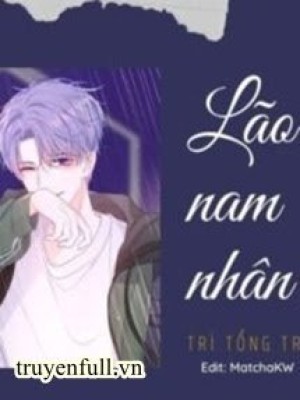 Lão Nam Nhân – Trì Tổng Tra