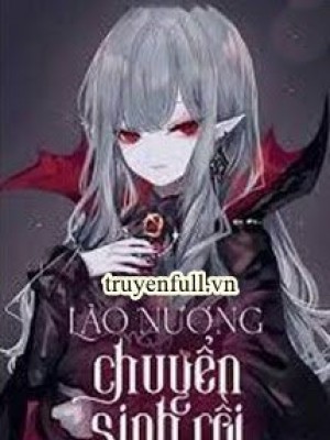 Lão Nương Chuyển Sinh Rồi