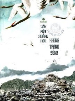 Lấy Một Hoàng Hậu Không Tranh Sủng
