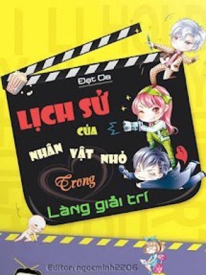 Lịch Sử Của Nhân Vật Nhỏ Trong Làng Giải Trí