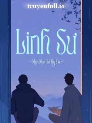 Linh Sư - Mạn Mạn Hà Kỳ đa