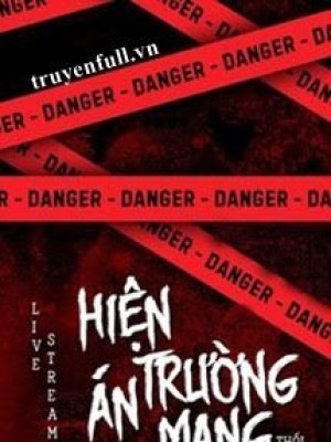 Live Stream Hiện Trường án Mạng