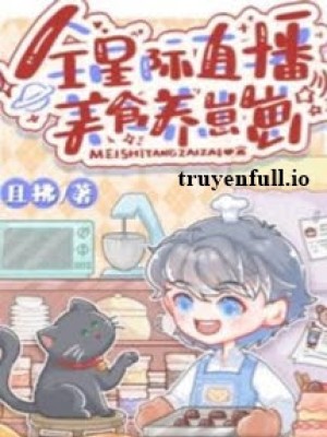 Livestream Mỹ Thực Trên Toàn Tinh Tế để Nuôi Bé Con