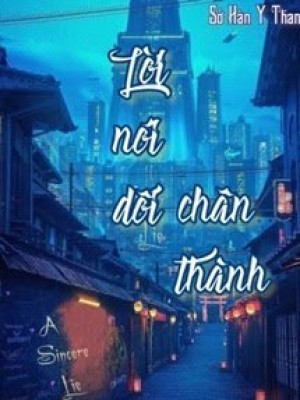 Lời Nói Dối Chân Thành (201-291)