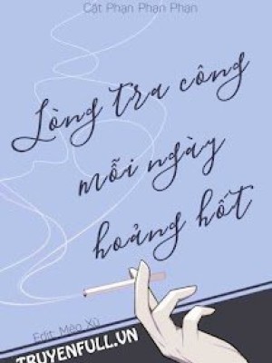 Lòng Tra Công Mỗi Ngày Hoảng Hốt