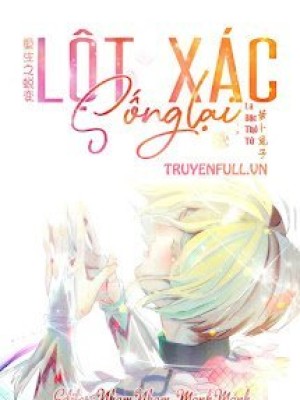 Lột Xác Sống Lại