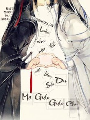 Luận Như Thế Nào Dụ Dỗ Sai Cách Giáo Chủ Ma Giáo