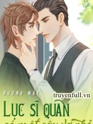 Lục Sĩ Quan Có Một Cậu Vợ Nhỏ