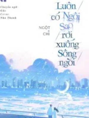 Luôn Có Ngôi Sao Rơi Xuống Sông Ngòi