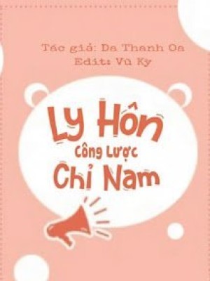 Ly Hôn Công Lược Chỉ Nam
