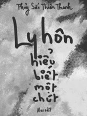 Ly Hôn Hiểu Biết Một Chút