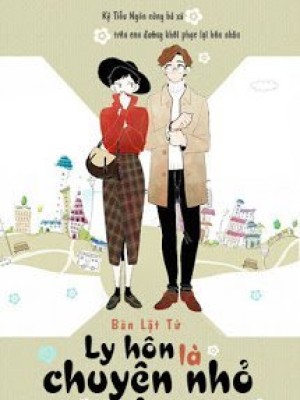 Ly Hôn Là Chuyện Nhỏ