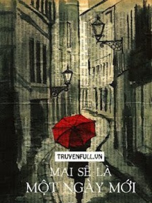 Mai Sẽ Là Một Ngày Mới