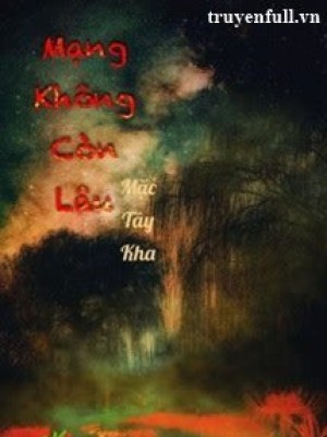 Mạng Không Còn Lâu