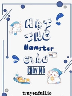 Mạt Thế Hamster Giàu Chảy Mỡ