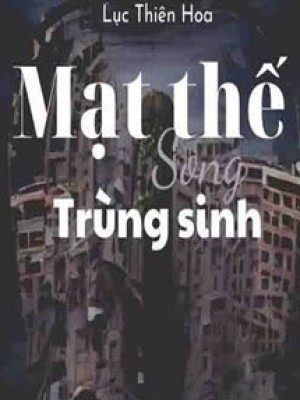 Mạt Thế Song Trùng Sinh