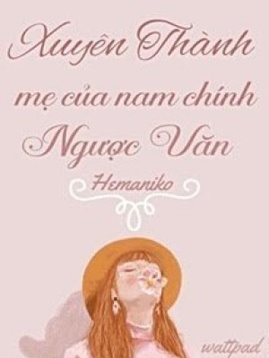 Mẹ Của Nam Chính Ngược Văn