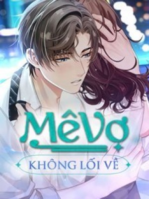 Mê Vợ Không Lối Về