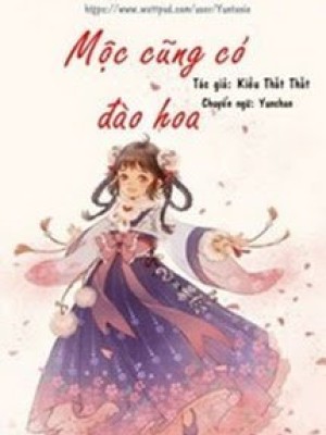 Mộc Cũng Có đào Hoa