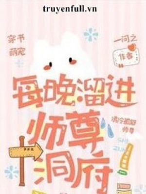 Mỗi đêm đi đến động Phủ Của Sư Tôn