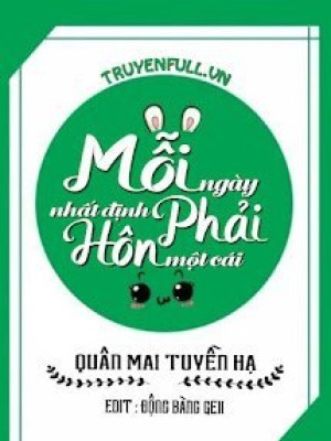 Mỗi Ngày Nhất định Phải Hôn Một Cái