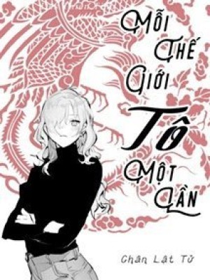Mỗi Thế Giới Tô Một Lần