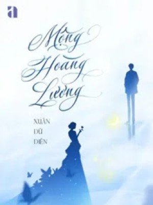Mộng Hoàng Lương - Xuân Dữ Diên