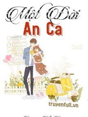 Một đời An Ca