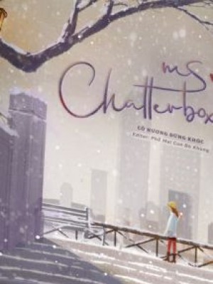 Ms. Chatterbox – Cô Nương đừng Khóc