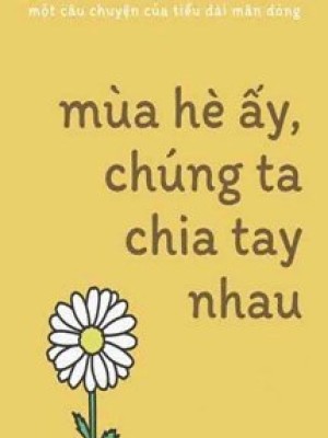 Mùa Hè ấy, Chúng Ta Chia Tay Nhau