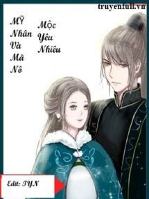 Mỹ Nhân Và Mã Nô