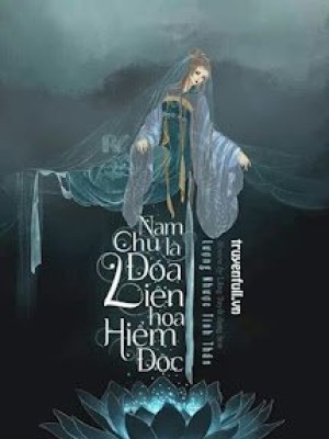 Nam Chủ Là đóa Liên Hoa Hiếm độc