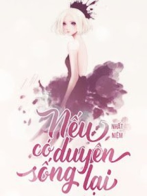 Nếu Có Duyên Trọng Sinh