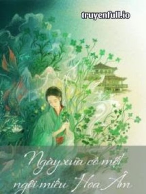 Ngày Xưa Có Một Ngôi Miếu Thờ Hoa âm