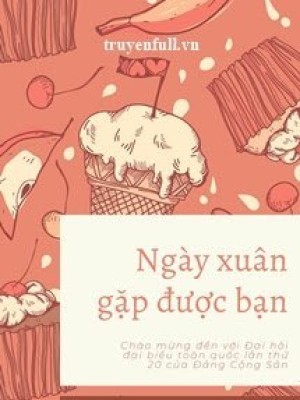 Ngày Xuân Gặp được Bạn