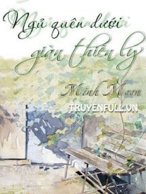 Ngủ Quên Dưới Giàn Thiên Lý