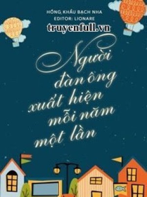 Người đàn ông Xuất Hiện Mỗi Năm Một Lần