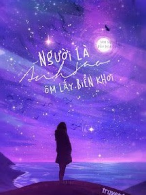 Người Là ánh Sao ôm Lấy Biển Khơi