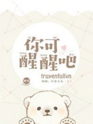Người Mau Tỉnh Lại đi!