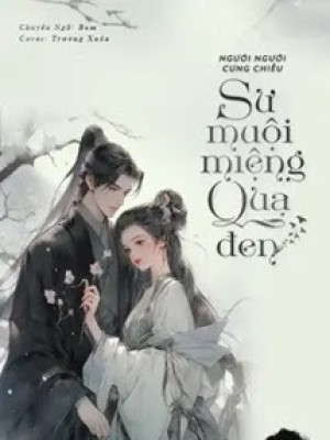 Người Người Cưng Chiều Sư Muội Miệng Quạ đen