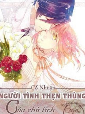 Người Tình Thẹn Thùng Của Chủ Tịch