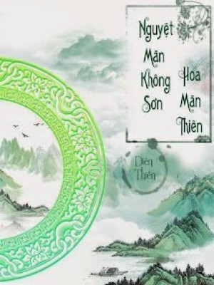 Nguyệt Mãn Không Sơn Hoa Mãn Thiên
