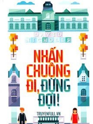 Nhấn Chuông đi, đừng đợi!